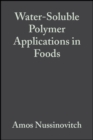 Water-Soluble Polymer Applications in Foods - eBook