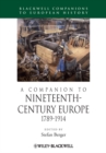 A Companion to Nineteenth-Century Europe, 1789 - 1914 - Book