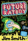 Future Ratboy and the Attack of the Killer Robot Grannies - Book