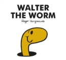 Mr. Men Walter the Worm - Book