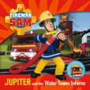 Fireman Sam: Jupiter and the Water Tower Inferno - Book