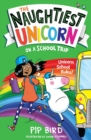 The Naughtiest Unicorn on a School Trip - Book