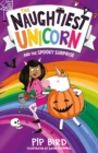 The Naughtiest Unicorn and the Spooky Surprise - eBook