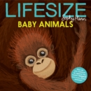Lifesize Baby Animals - Book