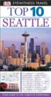 DK Eyewitness Top 10 Travel Guide: Seattle - eBook
