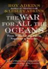 The War For All The Oceans : From Nelson at the Nile to Napoleon at Waterloo - eBook