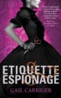 Etiquette and Espionage : Number 1 in series - eBook