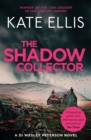 The Shadow Collector : Book 17 in the DI Wesley Peterson crime series - eBook