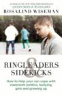 Ringleaders and Sidekicks : How to Help Your Son Cope with Classroom Politics, Bullying, Girls and Growing Up - eBook