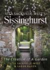 Vita Sackville-West's Sissinghurst : The Creation of a Garden - eBook