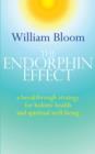 The Endorphin Effect : A breakthrough strategy for holistic health and spiritual wellbeing - eBook