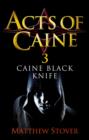 Caine Black Knife : Book 3 of the Acts of Caine - eBook