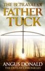 The Betrayal of Father Tuck : An Outlaw Chronicles short story - eBook