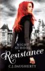 Night School: Resistance : Number 4 in series - eBook