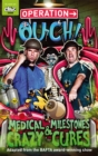 Operation Ouch: Medical Milestones and Crazy Cures : Book 2 - Book