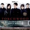 Torchwood: Everyone Says Hello - eAudiobook