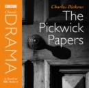 The Pickwick Papers (Classic Drama) - eAudiobook