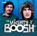 The Mighty Boosh: The Complete Radio Series 1 - eAudiobook