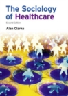The Sociology of Healthcare - Book
