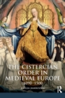 The Cistercian Order in Medieval Europe : 1090-1500 - Book