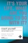 Coach Yourself : How to Create Solutions in Your Life - eBook