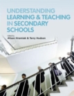 Understanding Learning and Teaching in Secondary Schools - Book