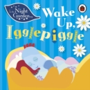 In the Night Garden: Wake Up, Igglepiggle - Book