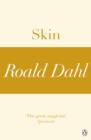 Skin (A Roald Dahl Short Story) - eBook