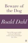 Beware of the Dog (A Roald Dahl Short Story) - eBook