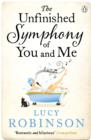 The Unfinished Symphony of You and Me - eBook