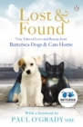Lost and Found : True tales of love and rescue from Battersea Dogs & Cats Home - Book