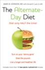 The Alternate-Day Diet : The Original Fasting Diet - eBook