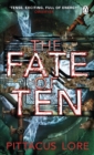 The Fate of Ten : Lorien Legacies Book 6 - Book