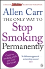 The Only Way to Stop Smoking Permanently : Quit cigarettes for good with this groundbreaking method - Book