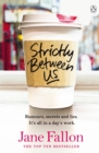Strictly Between Us - Book