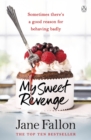 My Sweet Revenge : The deliciously fun and totally irresistible story of one woman's quest to get even - Book