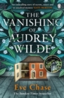 The Vanishing of Audrey Wilde : The spellbinding mystery from the Richard & Judy bestselling author of The Glass House - Book