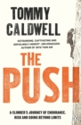 The Push : A Climber's Journey of Endurance, Risk and Going Beyond Limits to Climb the Dawn Wall - Book