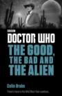 Doctor Who: The Good, the Bad and the Alien - eBook