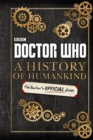 Doctor Who: A History of Humankind: The Doctor's Official Guide - Book