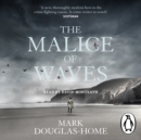 The Malice of Waves - eAudiobook