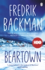 Beartown : From the New York Times bestselling author of A Man Called Ove and Anxious People - Book