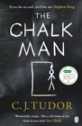 The Chalk Man : The Sunday Times bestseller. The most chilling book you'll read this year - Book