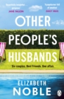 Other People's Husbands : The emotionally gripping story of friendship, love and betrayal from the author of Love, Iris - Book