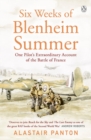 Six Weeks of Blenheim Summer : One Pilot’s Extraordinary Account of the Battle of France - Book