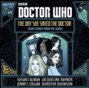 Doctor Who: The Day She Saved the Doctor : Four Stories from the TARDIS - eAudiobook