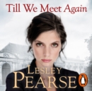 Till We Meet Again : The unputdownable novel from the Sunday Times bestselling author of Liar - eAudiobook