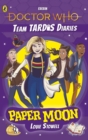 Doctor Who: Paper Moon : The Team TARDIS Diaries, Volume 1 - Book