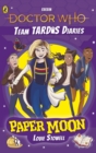 Doctor Who: Paper Moon : The Team TARDIS Diaries, Volume 1 - eBook