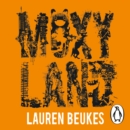 Moxyland : The gripping novel from the author of Apple TV's Shining Girls - eAudiobook